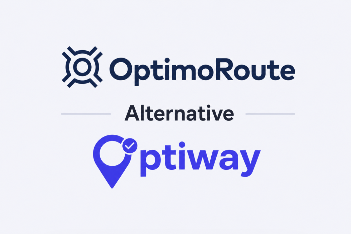 OptimoRoute Alternatives: Optiway vs OptimoRoute