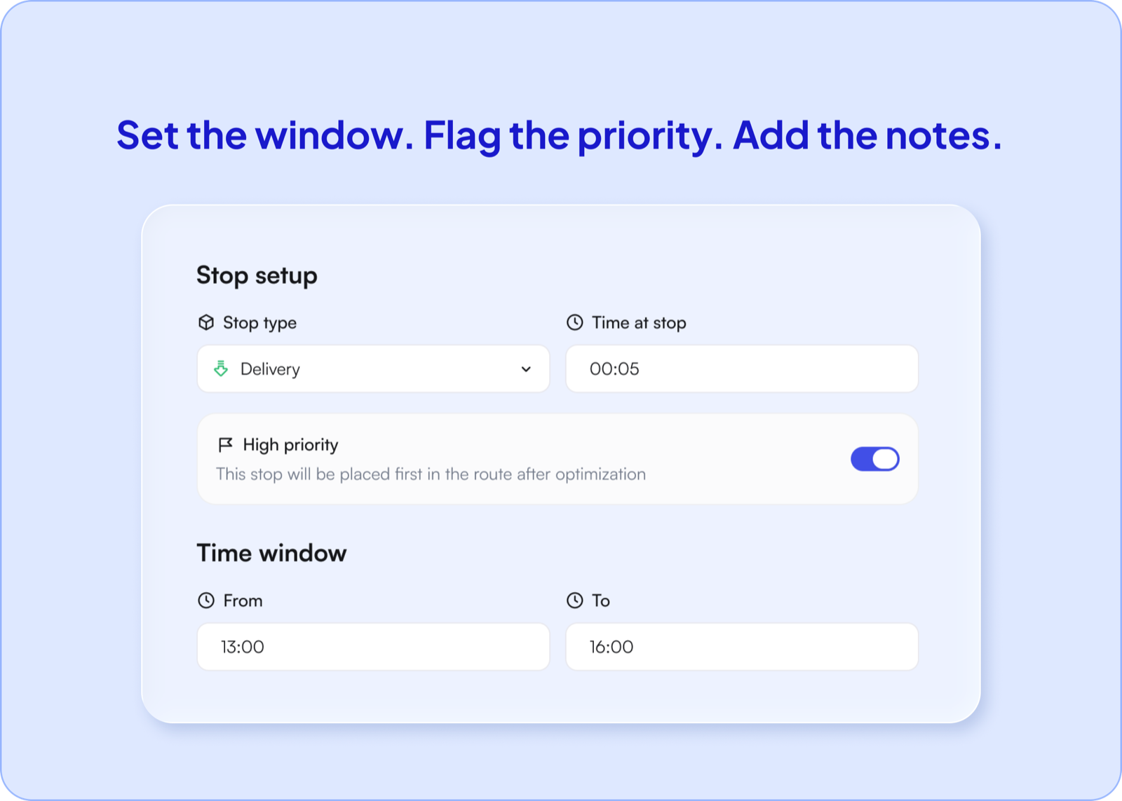 Optiway stop setup with a delivery time window, high-priority flag, and time at stop