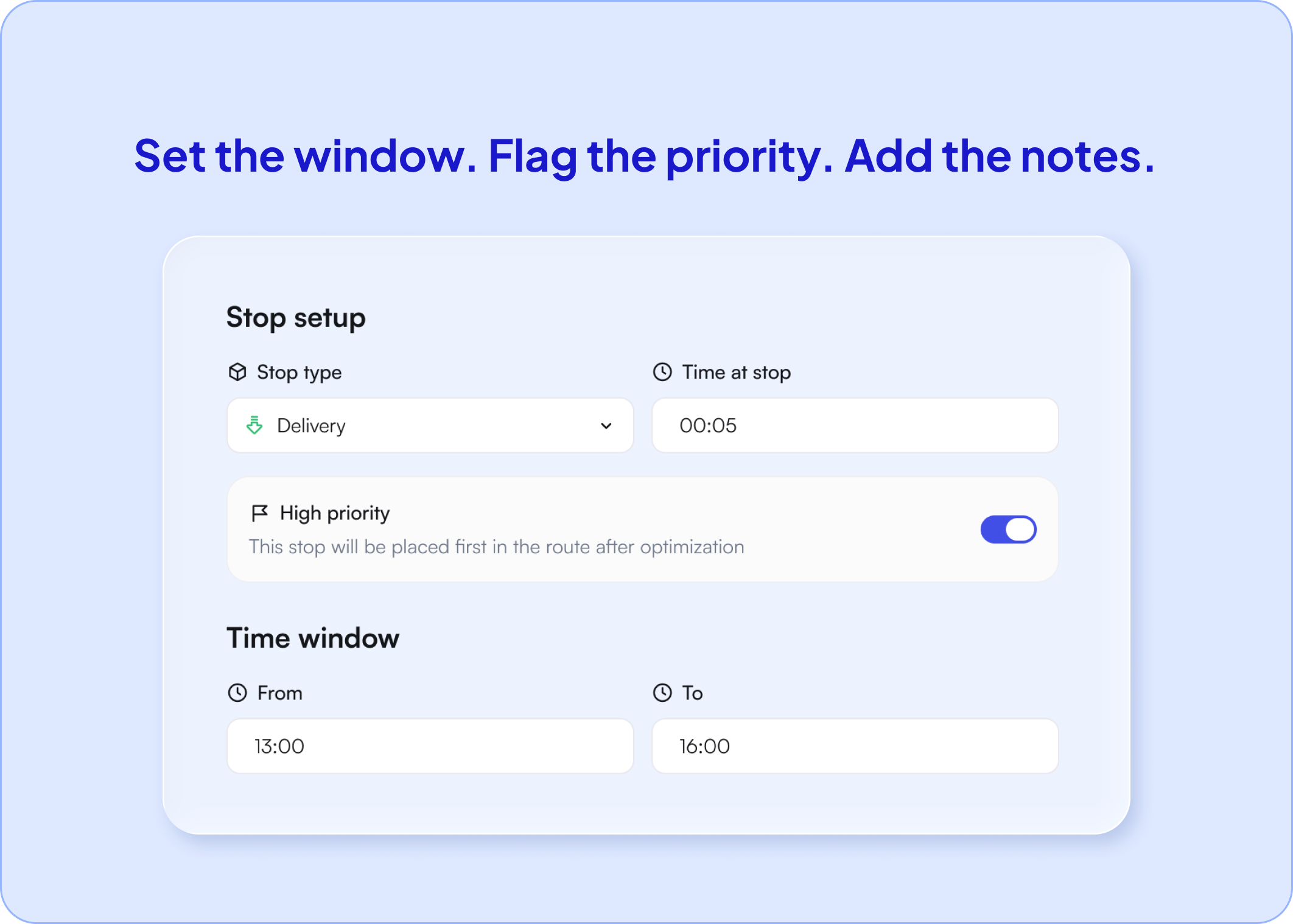 Setting a delivery time window and flagging a stop as high priority in Optiway